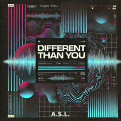 Different Than You
