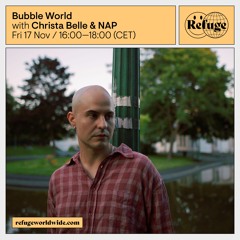 Bubble World - Christa Belle & NAP - 17 Nov 2023