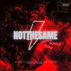 NOTTHESAME (w/DONELIJ,ZOKU)