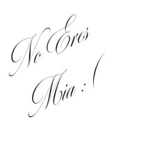 No Eres mia :( (maketa.mp3)