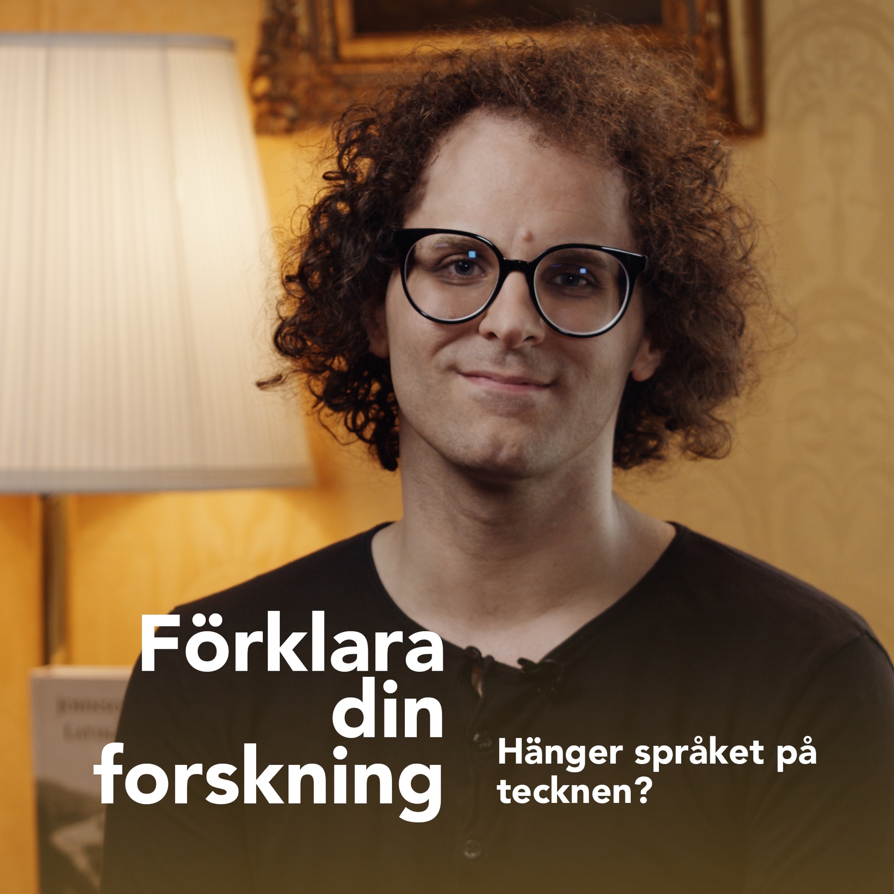 Podcastbild: Förklara din forskning 2023 – Hänger språket på tecknen med Alexander Katourgi