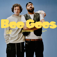 Bee Gees - Levin Liam - OG Keemo (Remix)