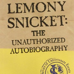 ❤ PDF/ READ ❤ Lemony Snicket: The Unauthorized Autobiography (A Series