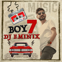 dahe 60 REMIX BY DJ EMINIX ( Podcast BOY 7 )