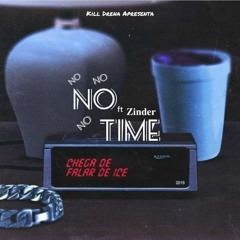 Kill Drena - No time (ft.ZINDER)