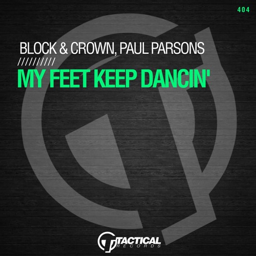 Stream Block & Crown & Paul Parsons - My Feet Keep Dancin' by Colonize ...