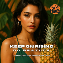 Keep On Rising Do Brazuca