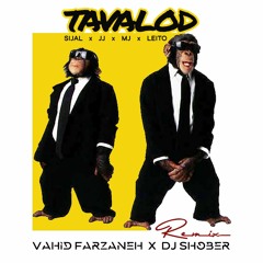 Sijal, Behzad Leito - Tavalod (Dj SHOBER x Vahid Farzaneh Remix)feat. Alireza JJ & Sohrab MJ