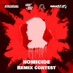 Eresse x Gonxa Rivex x KillerGuy x graBEATy - Homicide (Angello Remix Contest)