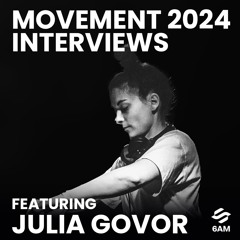 6AM Movement 2024 Interview: Julia Govor