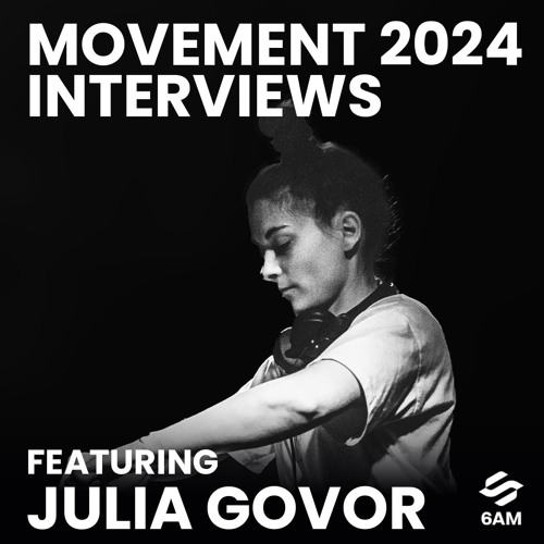6AM Movement 2024 Interview: Julia Govor