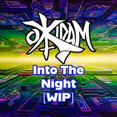 Okidam Into The Night (Trance WIP)