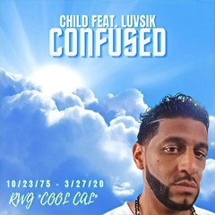 CHILD- Confused FEAT. LUVSIK