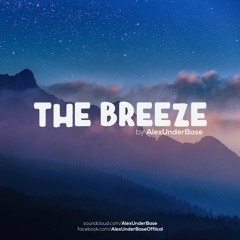 THE BREEZE By AlexUnder Base # 208 [Soundcloud]