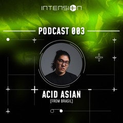 inTension Podcast 003 - Acid Asian