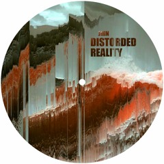 Distorded Reality