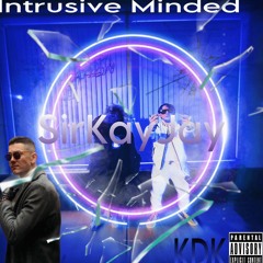 Intrusive Minded(Ft&Prod by KDK)