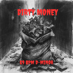 "DIRTY MONEY" 69 BPM D-MINOR