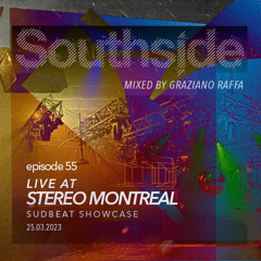 Southside #55 - live from Sudbeat Showcase @ Stereo Montreal 25-03-2023
