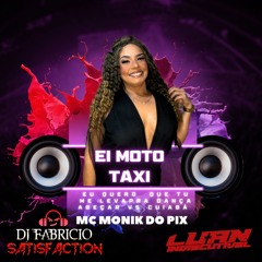 MC MONIK DO PIX-EI MOTO TAXI RITMADA LIGHT - TIK TOK  DJ FABRICIO SATISFACTION .wav