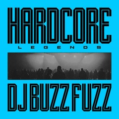 Hardcore Legends - DJ Buzz Fuzz