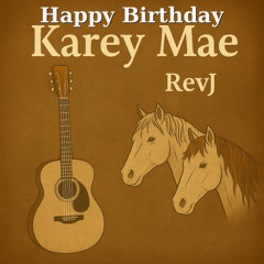Happy Birthday Karey Mae