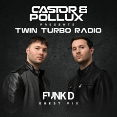 Twin Turbo Radio Ep. 15 (Funk D Guest Mix)