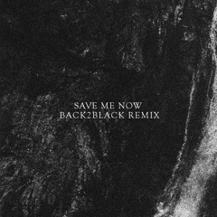 Lovtaire - Save Me Now (Back2Black Remix)
