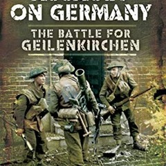 READ PDF EBOOK EPUB KINDLE Assault on Germany: The Battle for Geilenkirchen by  Ken F