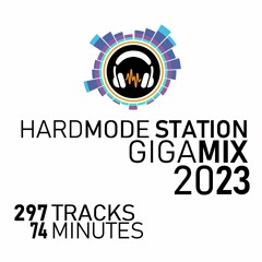 Hardmode Station Giga Mix 2023 (YEAR MIX 2023)