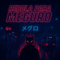 Rebola Para Meguro