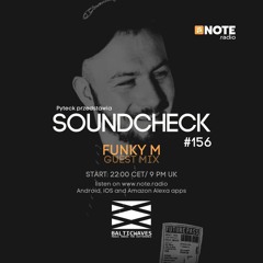Soundcheck #156 Funky M @ NOTE.radio London 14092024