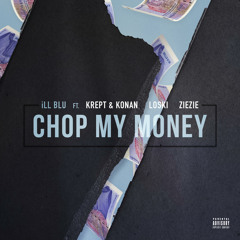 Chop My Money (feat. Krept & Konan, Loski & ZieZie)