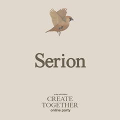 Serion @ Create Together online party (FULL MIX)