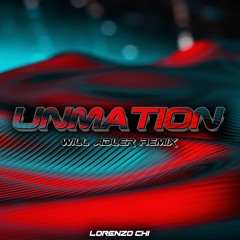 Lorenzo Chi - Unmation (Will Adler Remix)