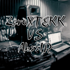 ZeroXTEKK Vs. AkssiR