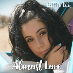 Almost Love - Brettyn Rose