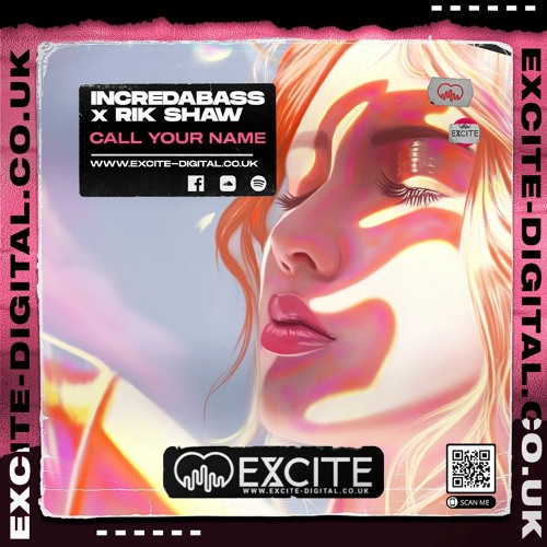 IncredaBass x Rik Shaw - Call Your Name - Excite Digital
