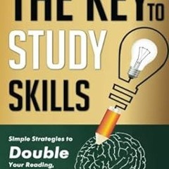 [Audiobook] The key to study skills: Simple strategies to double your reading, memory and focus