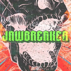 JAWBREAKER [TEAROUT DUBSTEP] (Free Download)