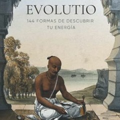GET EPUB 📩 Evolutio: 144 formas de descubrir tu energía (Spanish Edition) by  Swami