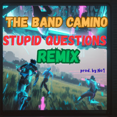 The Band CAMINO - Stupid Questions pop-punk remix prod. by No1