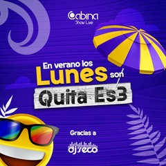 Lunes Quita-Es3 Mix Verano 1 DJ Seco El Salvador