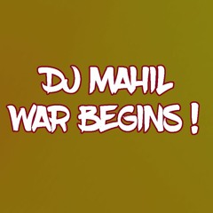 Dj Mahil - War Begins