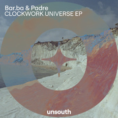Bar.ba & Padre - Clockwork Universe