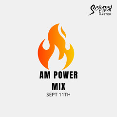 AM Power Mix Sept. 11th