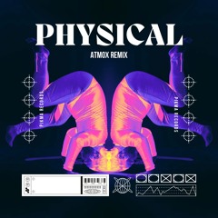 Physical (ATMOX Remix)