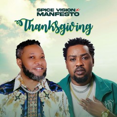 Spice vision x Manfesto  - Thanksgiving.