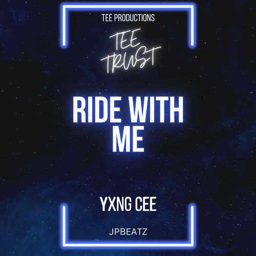Ride With Me (Yxng Cee)