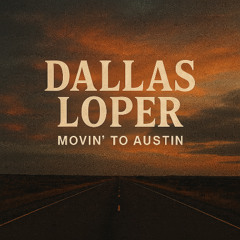 Movin' to Austin